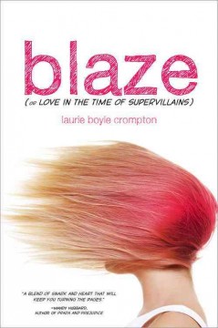 Blaze, or, Love in the time of supervillians  Cover Image