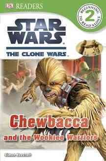 Chewbacca and the wookie warriors  Cover Image