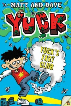 Yuck's fart club ; and, Yuck's sick trick  Cover Image