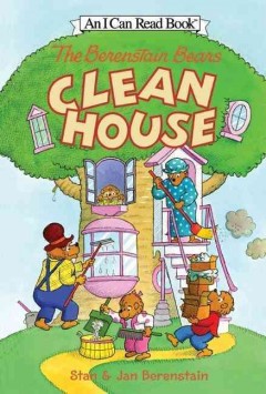 The Berenstain Bears clean house  Cover Image