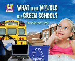 What in the world is a green school?  Cover Image