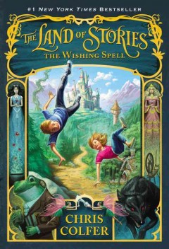The land of stories : the wishing spell  Cover Image