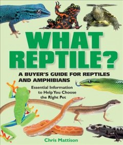 What reptile? : a buyer's guide for reptiles and amphibians  Cover Image