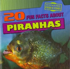 20 fun facts about piranhas  Cover Image