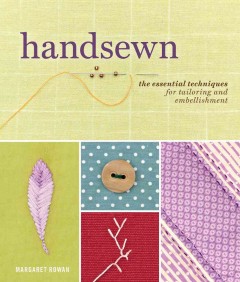 Handsewn : the essential techniques for tailoring and embellishment  Cover Image
