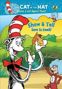 The Cat in the Hat knows a lot about that! Show & tell sure is swell! Cover Image
