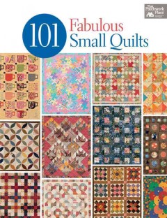 101 fabulous small quilts. -- Cover Image