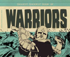 Biggest, baddest book of warriors  Cover Image