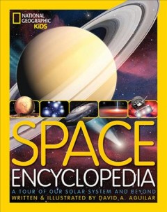 Space encyclopedia : a tour of our solar system and beyond  Cover Image