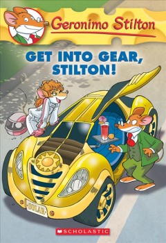 Get into gear, Stilton! Cover Image