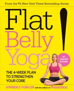 Flat belly yoga! : the 4-week plan to strengthen your core  Cover Image