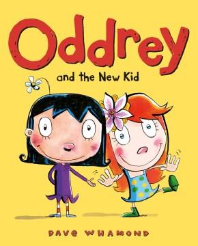 Oddrey and the new kid  Cover Image