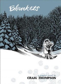 Blankets : a graphic novel  Cover Image