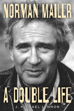 Norman Mailer : a double life  Cover Image