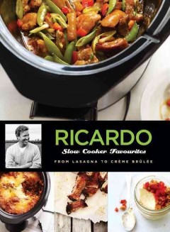 Slow cooker favourites : from lasagna to crème brûlée  Cover Image
