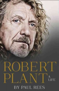 Robert Plant : a life  Cover Image