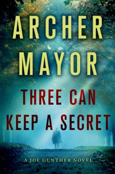 Three can keep a secret : a Joe Gunther novel  Cover Image