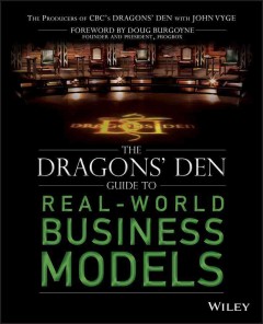 The Dragons' den guide to real-world business models  Cover Image