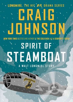 Spirit of steamboat : [a Walt Longmire story]  Cover Image