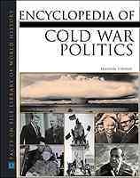 Encyclopedia of cold war politics  Cover Image