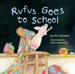 Rufus goes to school  Cover Image