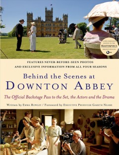 Behind the scenes at Downton Abbey  Cover Image