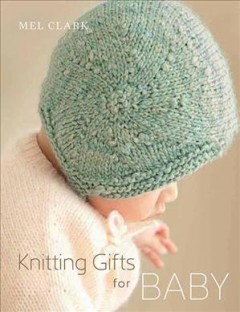 Knitting gifts for baby  Cover Image
