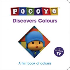 Pocoyo discovers colours : a first book of colours. Cover Image