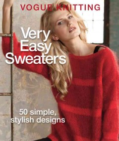 Very easy sweaters : 50 simple, stylish designs  Cover Image