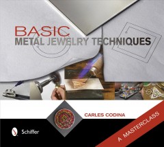 Basic metal jewelry techniques : a masterclass  Cover Image