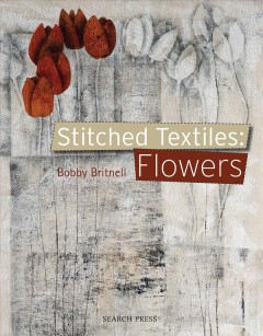Stitched textiles : Flowers  Cover Image
