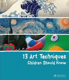 13 art techniques children should know  Cover Image
