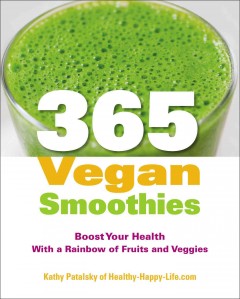 365 vegan smoothies : boost your health with a rainbow of fruits and veggies  Cover Image