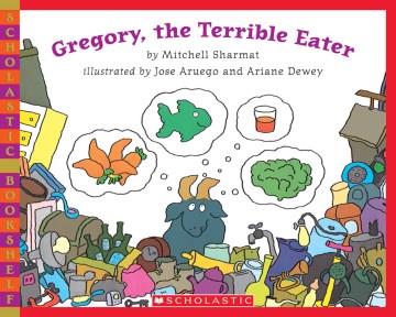 Gregory, the terrible eater  Cover Image