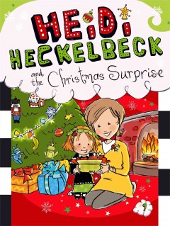 Heidi Heckelbeck and the Christmas surprise  Cover Image