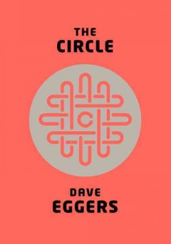 The circle : a novel  Cover Image