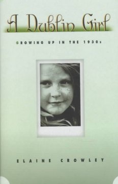 A Dublin girl : growing up in the 1930's  Cover Image