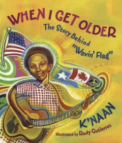 When I get older : the story behind "Wavin' flag"  Cover Image
