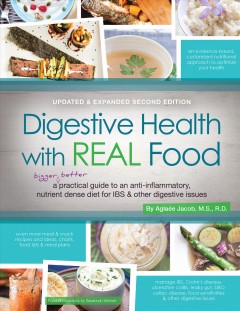 Digestive health with real food : a practical guide to an anti-inflammatory, low-irritant, nutrient-dense diet for IBS & other digestive issues  Cover Image
