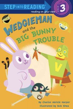 Wedgieman and the big bunny trouble  Cover Image