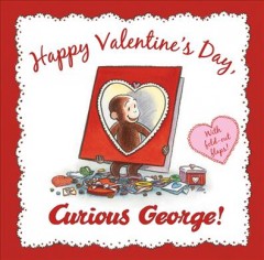 Happy Valentine's Day, Curious George!  Cover Image