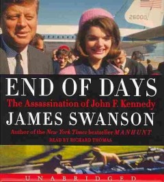 End of days the assassination of John F. Kennedy  Cover Image