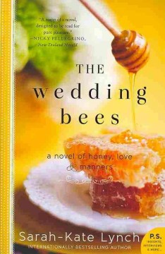 The wedding bees : a novel of honey, love, and manners  Cover Image