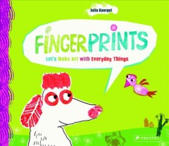 Fingerprints : let's make art with everyday things  Cover Image