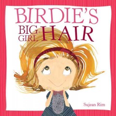 Birdie's big-girl hair  Cover Image