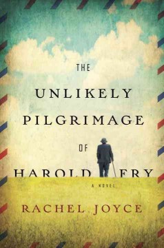 The unlikely pilgrimage of Harold Fry [Book Club Set]  Cover Image