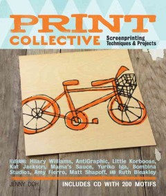 Print collective : screenprinting techniques & projects  Cover Image