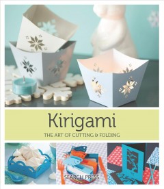 Kirigami : the art of cutting & folding paper  Cover Image