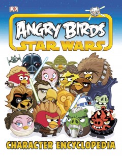 Angry Birds Star Wars character encyclopedia  Cover Image