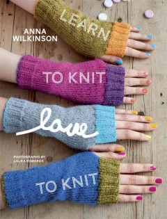 Learn to knit, love to knit  Cover Image